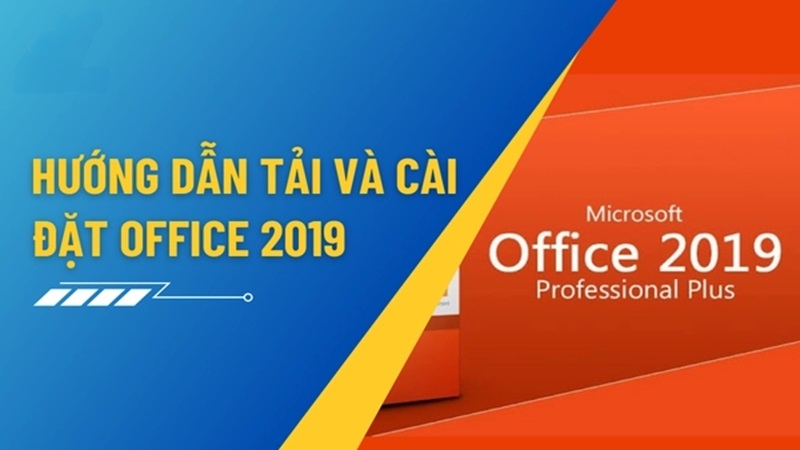 Hướng dẫn tải và cài đặt Office 2019 miễn phí nhanh chóng